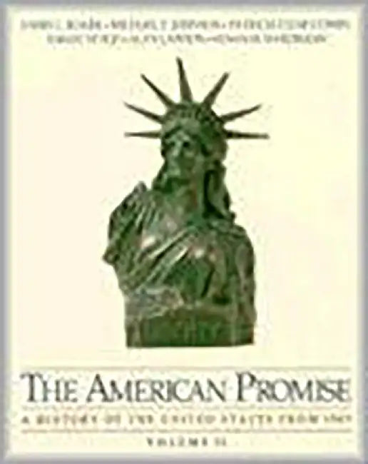 The American Promise: A History of the United States From 1865 (Vol. 2) by Michael P. Johnson, Patricia Cline Cohen
