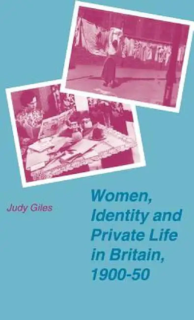 Women, Identity and Private Life in Britain, 1900-50 by Andrew Gamble