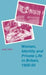 Women, Identity and Private Life in Britain, 1900-50 by Andrew Gamble