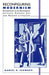 Reconfiguring Modernism: Explorations in the Relationship Between Modern Art and Modern Literature by Na Na