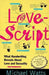 Lovescript: What Handwriting Reveals about Love & Romance by Michael Watts