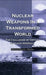 Nuclear Weapons in a Transformed World by Michael J. Mazarr