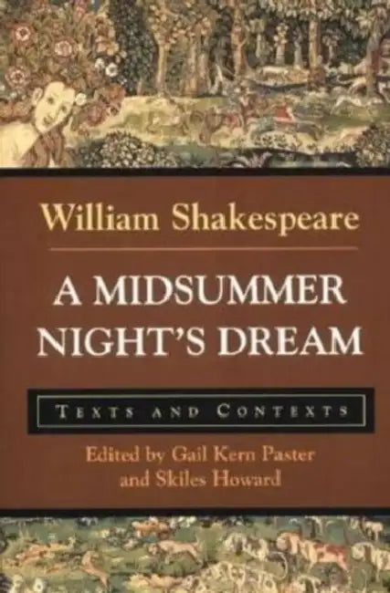 A Midsummer Night's Dream: Texts and Contexts by William Shakespeare