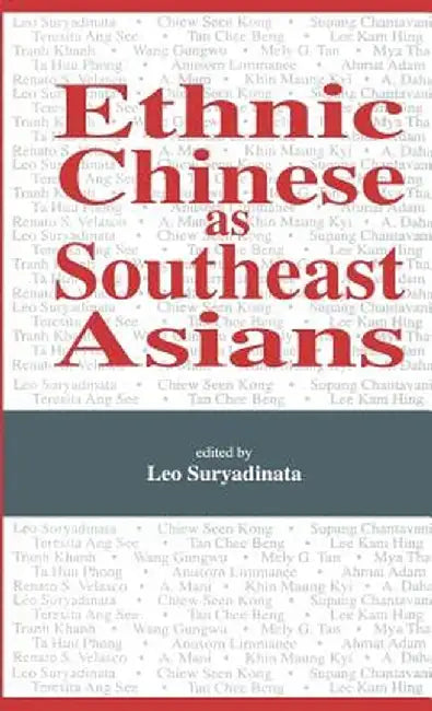 Ethnic Chinese as Southeast Asians by Na Na