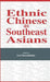 Ethnic Chinese as Southeast Asians by Na Na