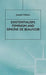 Existentialism, Feminism and Simone de Beauvoir by J. Mahon