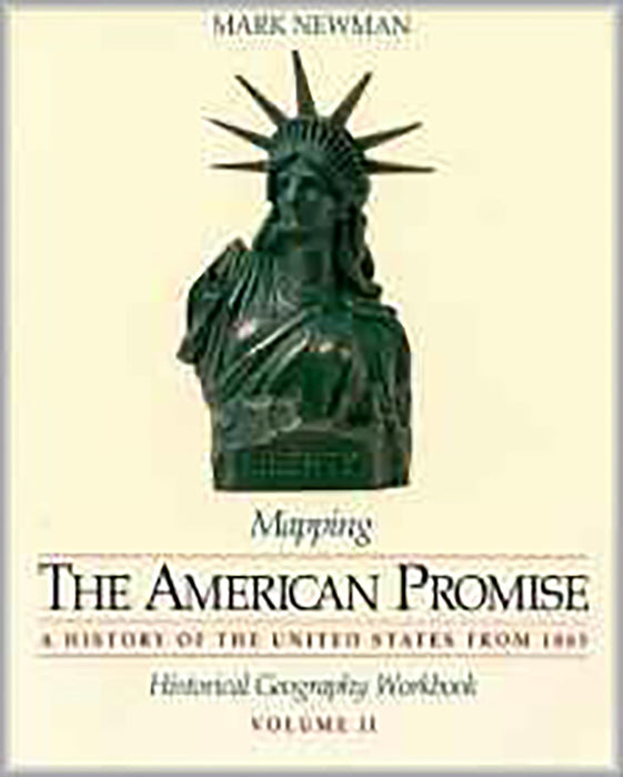 Mapping The American Promise: Historical Geography Workbook (Vol. 2)