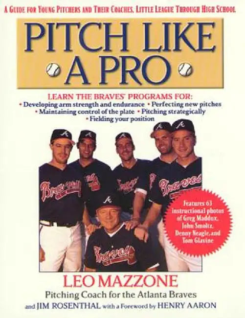 Pitch Like a Pro: A Guide for Young Pitchers and Their Coaches, Little League Through High School by Jim Rosenthal