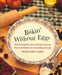 Bakin' Without Eggs: Delicious Egg-Free Dessert Recipes from the Heart and Kitchen of a Food-Allergic Family by Rosemarie Emro