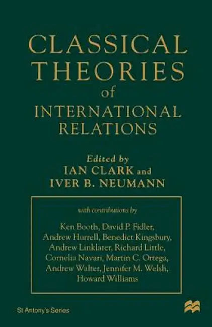 Classical Theories of International Relations by Ian Clark
