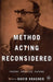 Method Acting Reconsidered: Theory, Practice, Future by Na Na