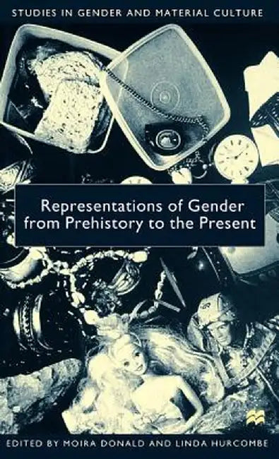 Representations of Gender from Prehistory to the Present by Na Na