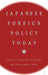 Japanese Foreign Policy Today by Na Na