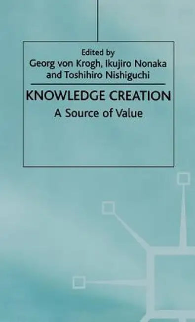 Knowledge Creation: A Source of Value by Na Na