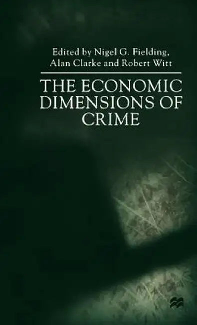 The Economic Dimensions of Crime by Na Na