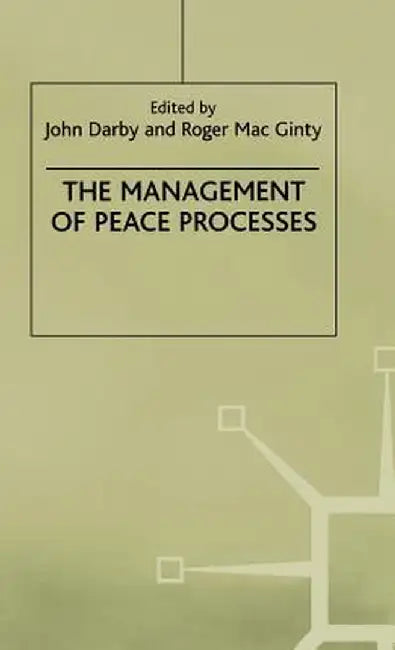 The Management of Peace Processes by Na Na