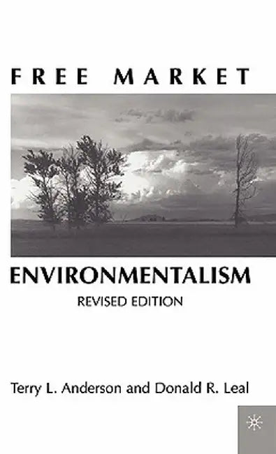 Free Market Environmentalism by T. Anderson