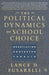 The Political Dynamics of School Choice: Negotiating Contested Terrain by Lance D. Fusarelli