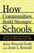 How Communities Build Stronger Schools: Stories, Strategies and Promising Practices for Educating Every Child by A. Dodd