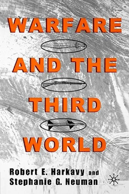 Warfare and the Third World by R. Harkavy