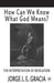 How Can We Know What God Means: The Interpretation of Revelation by J. Gracia