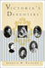 Victoria's Daughters by Jerrold M. Packard