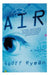 Air: Or, Have Not Have by Geoff Ryman