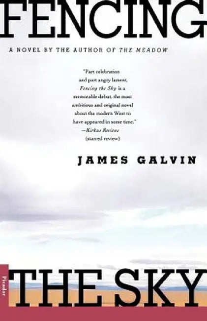 Fencing the Sky by James Galvin