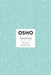 Intuition: Knowing Beyond Logic by Osho
