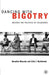 Dancing with Bigotry: Beyond the Politics of Tolerance by Na Na