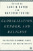 Globalization, Gender, and Religion: The Politics of Women's Rights in Catholic and Muslim Contexts by Na Na