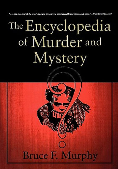 The Encyclopedia of Murder and Mystery by B. Murphy