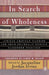 In Search of Wholeness: African American Teachers and Their Culturally Specific Classroom Practices by J. Irvine