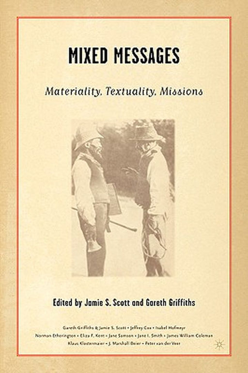 Mixed Messages: Materiality, Textuality, Missions by Gareth Griffiths, Jamie Scott