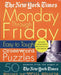 The New York Times Monday Through Friday Easy to Tough Crossword Puzzles: 50 Puzzles from the Pages of the New York Times by The New York Times