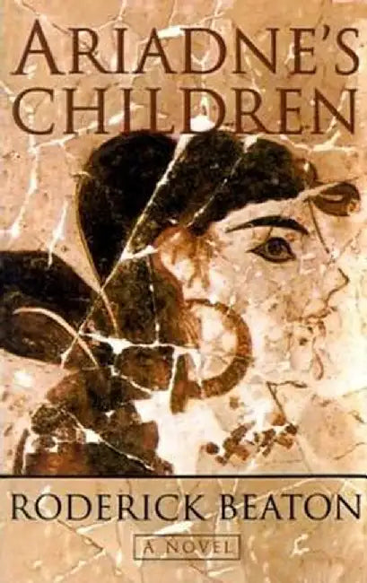 Ariadne's Children by Roderick Beaton