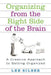 Organizing from the Right Side of the Brain: A Creative Approach to Getting Organized by Lee Silber