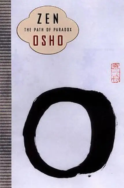 Zen: The Path of Paradox by Osho