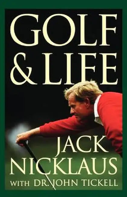 Golf & Life by Jack Nicklaus