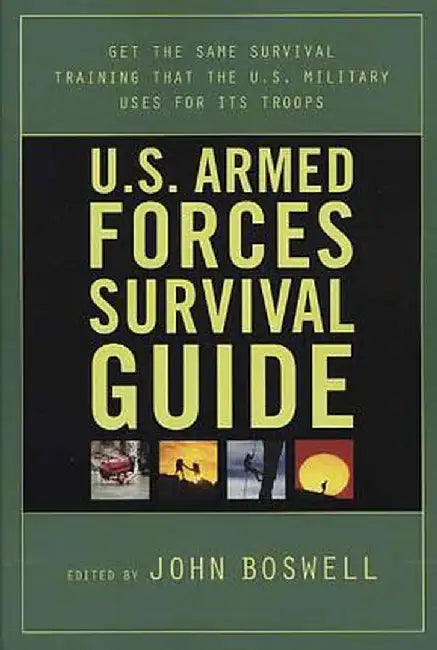 U.S. Armed Forces Survival Guide by John Boswell
