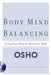 Body Mind Balancing (Book With CD) by Osho