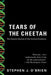 Tears of the Cheetah: And Other Tales from the Genetic Frontier by Stephen J. O'Brien