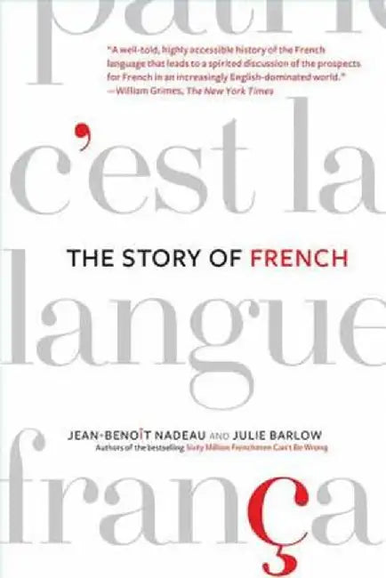 The Story of French by Jean-Benoit Nadeau
