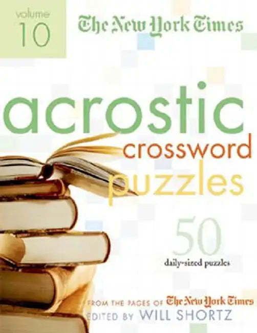 The New York Times Acrostic Puzzles: 50 Engaging Acrostics from the Pages of the New York Times by The New York Times