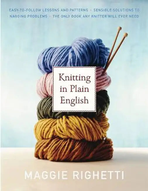Knitting in Plain English by Maggie Righetti