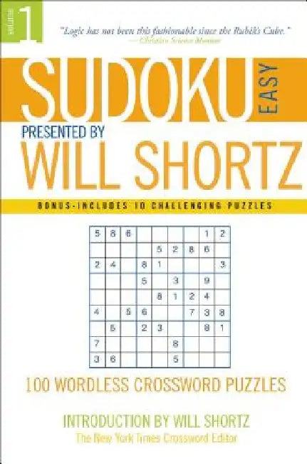 Sudoku Easy Presented by Will Shortz Volume 1: 100 Wordless Crossword Puzzles by Will Shortz