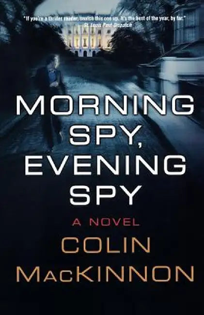 Morning Spy, Evening Spy by Colin MacKinnon