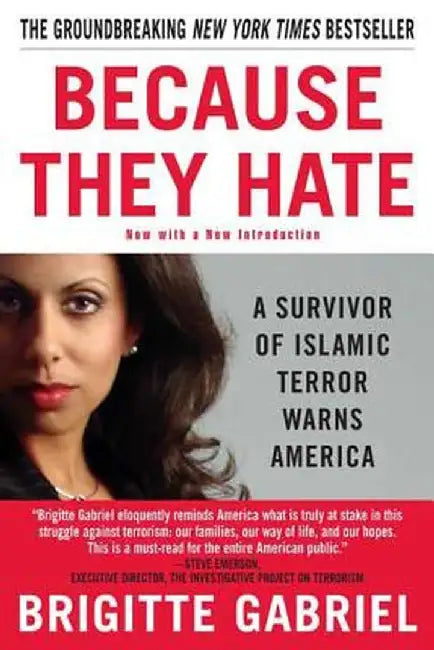 Because They Hate: A Survivor of Islamic Terror Warns America by Brigitte Gabriel