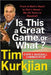 Is This a Great Game, or What?: From A-Rod's Heart to Zim's Head---My 25 Years in Baseball by Tim Kurkjian