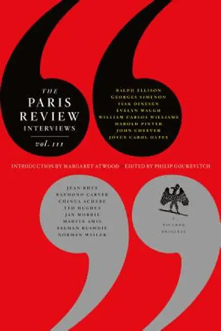 The Paris Review Interviews, Vol. III by The Paris Review